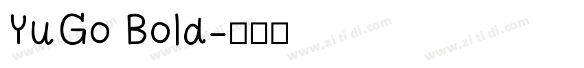YuGo Bold字体转换